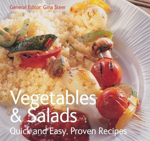Imagen de archivo de Vegetables and Salads - Quick and Easy, Proven Recipes (Quick and Easy, Proven Recipes Series) a la venta por Goldstone Books