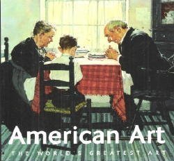 Stock image for American Art , The World's Greatest Art for sale by HPB Inc.