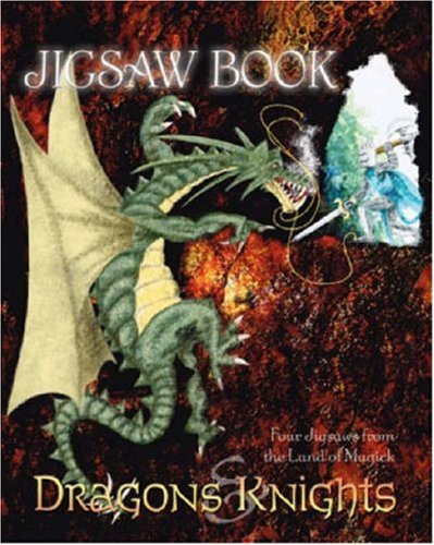 Stock image for Dragons and Knights: Four Jigsaws from the Land of Magick (Jigsaw Book) by Four Jigsaws from the Land of Magick Dragon and Knights (2007-05-04) for sale by HPB-Ruby