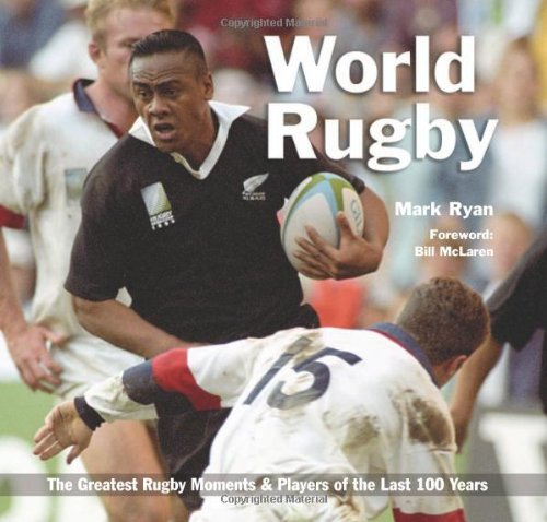 Beispielbild fr World Rugby, The Greatest Rugby Moments & Players of the Last 100 Years zum Verkauf von WorldofBooks