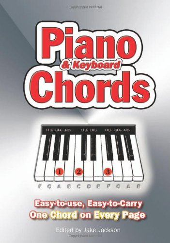 Stock image for Piano and Keyboard Chords: Easy-to-Use, Easy-to-Carry, One Chord on Every Page for sale by Jenson Books Inc