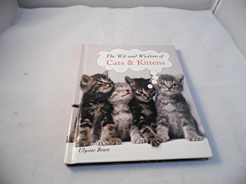 Imagen de archivo de Wit and Widsom Cats and Kittens a la venta por Better World Books