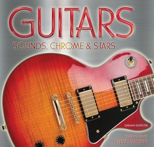 Beispielbild fr Guitars : Sound, Chrome and Stars zum Verkauf von Better World Books: West