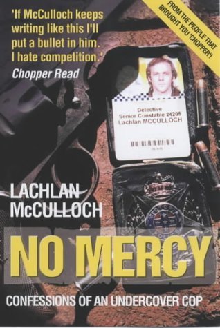 Stock image for No Mercy: Confessions of an Undercover Cop for sale by Ergodebooks