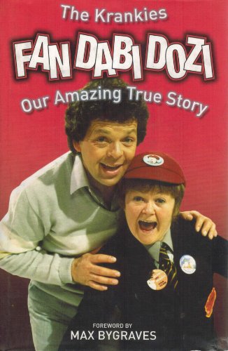 Fan Dabi Dozi: Our Amazing True Story (9781844540266) by The Krankies; Bygraves, Max