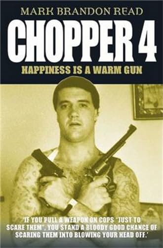 9781844540310: Chopper 4: Happiness Is a Warm Gun