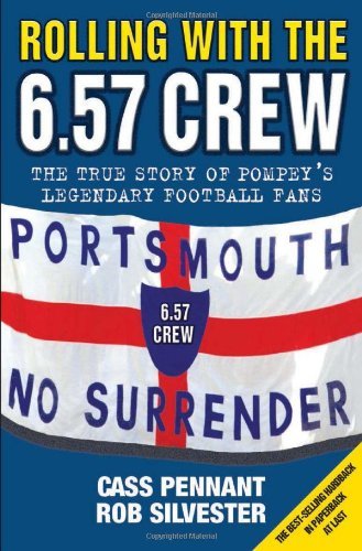 Imagen de archivo de Rolling with the 6.57 Crew: The True Story of Pompey's Legendary Football Fans a la venta por AwesomeBooks