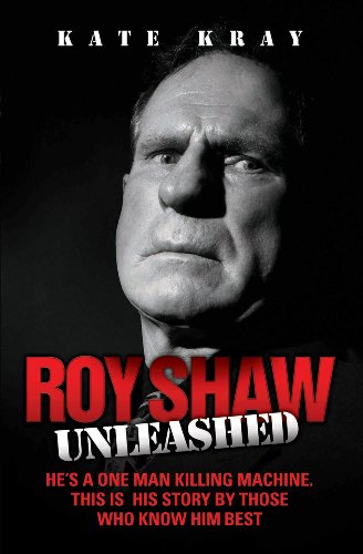 Roy Shaw Unleashed (9781844540884) by Kray, Kate