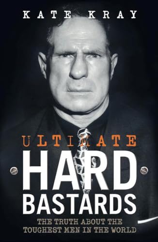 Beispielbild fr Ultimate Hard Bastards: The Truth About the Toughest Men in the World zum Verkauf von AwesomeBooks