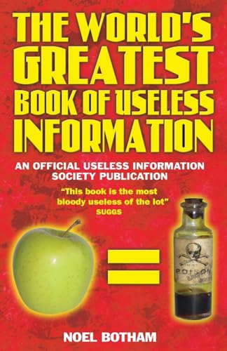 Beispielbild fr The World's Greatest Book of Useless Information: An Official Useless Information Society Publication zum Verkauf von Ergodebooks