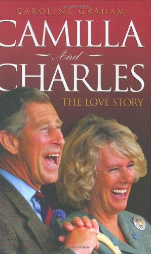 Camilla and Charles-: The Love Story - Caroline Graham