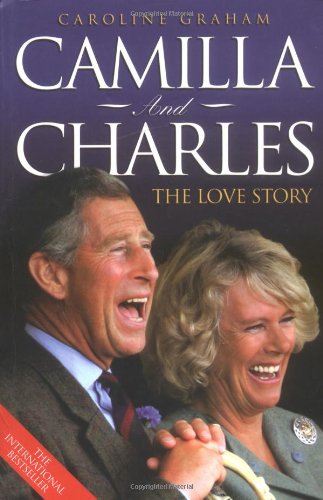Stock image for Camilla and Charles: The Love Story for sale by SecondSale