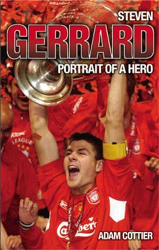 Beispielbild fr Steven Gerrard: Portrait of a Hero zum Verkauf von WorldofBooks