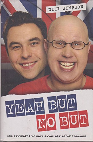 Stock image for Yeah But No But: The Biography of Matt Lucas and David Walliams for sale by Brit Books