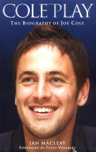 Stock image for Cole Play: The Biography of Joe Cole for sale by WorldofBooks