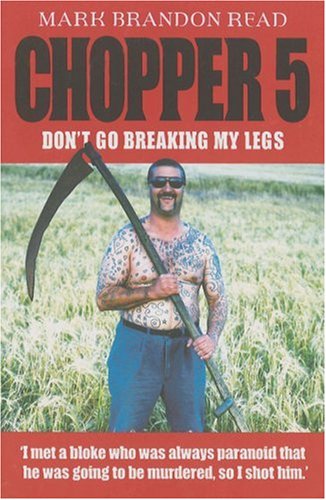 Beispielbild fr Chopper 5: Don't Go Breaking My Legs zum Verkauf von Books From California