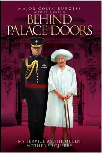 9781844542741: Behind Palace Doors: My True Adventures as the Queen Mother's Equerry