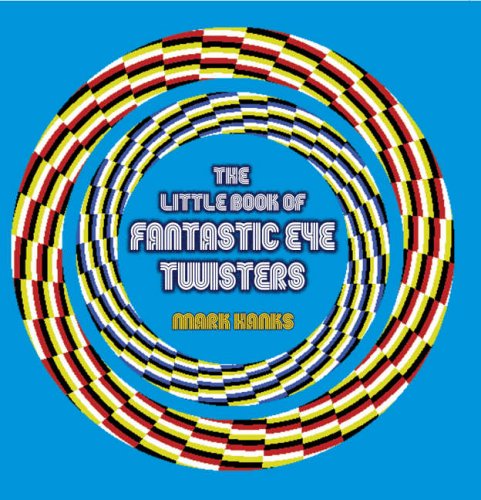 Stock image for The Little Book of Fantastic Eye-twisters for sale by Reuseabook