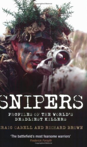 Snipers [Paperback] Cabell, Craig; Brown, Richard; Forsyth, Frederick and Robbins, David L. - Cabell, Craig; Brown, Richard; Forsyth, Frederick [Foreword]; Robbins, David L. [Contributor];