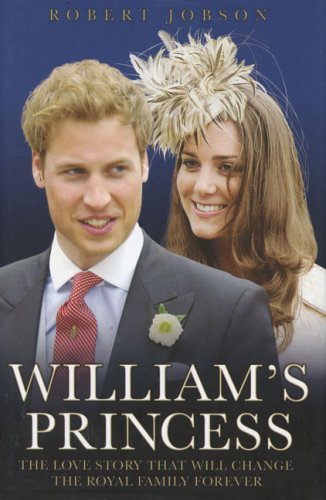 Stock image for William's Princess : The Love Story That Will Change the Royal Family Forever for sale by Better World Books