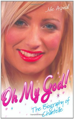 Beispielbild fr Oh My God!: The Biography of Chantelle zum Verkauf von WorldofBooks