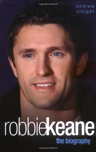 9781844543328: Robbie Keane: the Biography