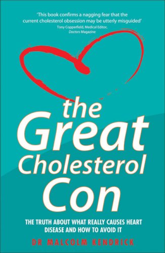 Beispielbild fr The Great Cholesterol Con: The Truth About What Really Causes Heart Disease and How to Avoid It zum Verkauf von Half Price Books Inc.