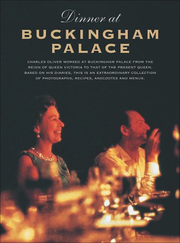 9781844543717: Dinner at Buckingham Palace: Based on the Diaries of Charles Oliver