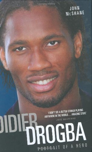 Beispielbild fr Didier Drogba - Portrait of a Hero: The Biography of Didier Drogba zum Verkauf von WorldofBooks