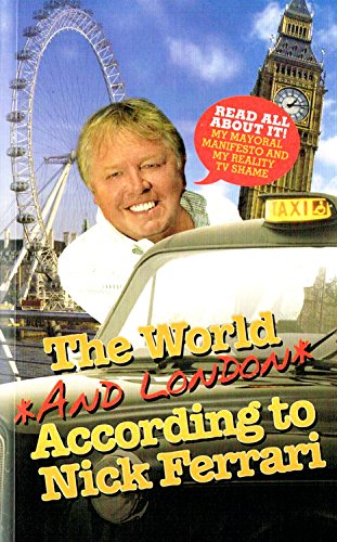 Stock image for The World and London According to Nick Ferrari for sale by AwesomeBooks