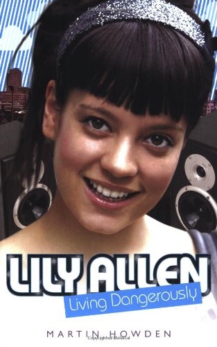 Stock image for Lily Allen: Living Dangerously for sale by WorldofBooks