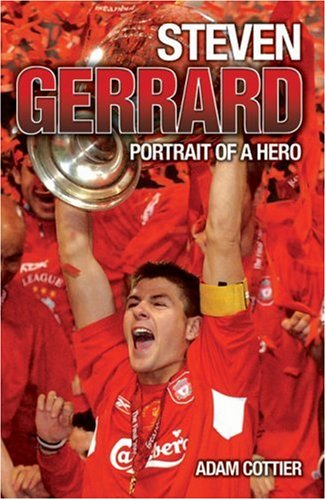 9781844544417: Steven Gerrard: Portrait of a Hero