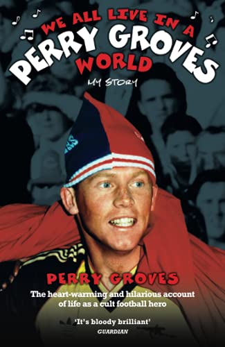 Stock image for We All Live in a Perry Groves World for sale by AwesomeBooks