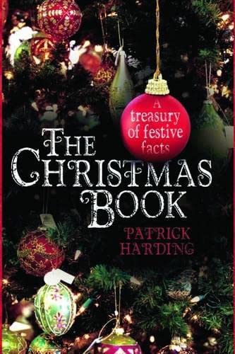 Imagen de archivo de The Christmas Book: A Treasury of Festive Facts a la venta por WorldofBooks