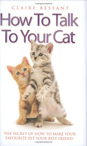 Beispielbild fr How To Talk To Your Cat zum Verkauf von WorldofBooks