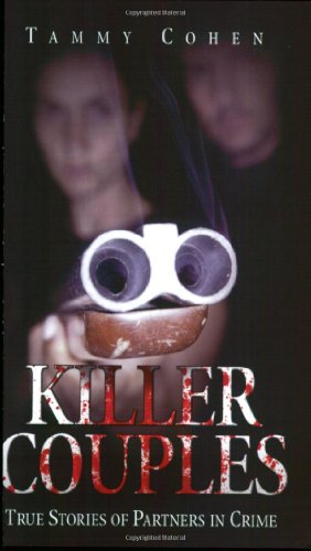 Imagen de archivo de Killer Couples: True Stories of Partners in Crime a la venta por WorldofBooks