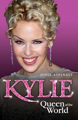 Beispielbild fr Kylie - Queen of the World zum Verkauf von WorldofBooks