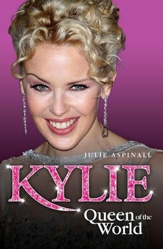 Stock image for Kylie - Queen of the World for sale by WorldofBooks