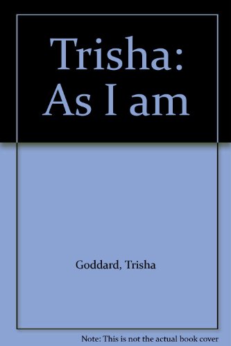 Beispielbild fr Trisha: As I am zum Verkauf von WorldofBooks