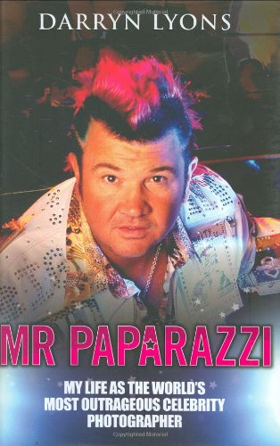 Stock image for Mr Paparazzi: My Life as the World's Most Outrageous Celebrity Photographer for sale by AwesomeBooks
