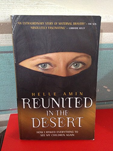 Imagen de archivo de Reunited in the Desert: How I Risked Everything to See My Children Again a la venta por Bookmonger.Ltd