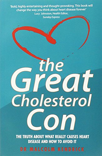 9781844546107: Great Cholesterol Con: The Truth About What Really Causes Heart Disease and How to Avoid It