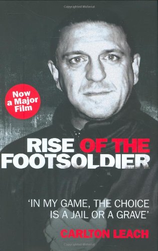 9781844546305: Rise of the Foot Soldier: In My Game, the Choice Is a Jail or a Grave