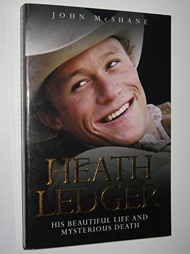 Stock image for Heath Ledger : His Beautiful Life and Mysterious Death for sale by Better World Books