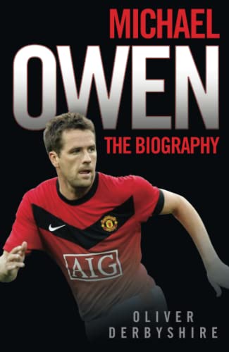 Beispielbild fr Michael Owen The Biography zum Verkauf von PBShop.store US