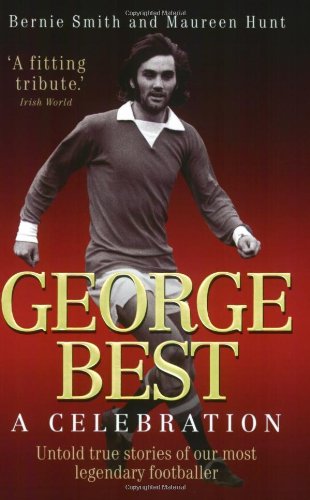 Imagen de archivo de George Best: A Celebration a la venta por MusicMagpie