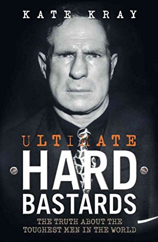 Imagen de archivo de Ultimate Hard Bastards: The Truth About the Toughest Men in the World a la venta por WorldofBooks