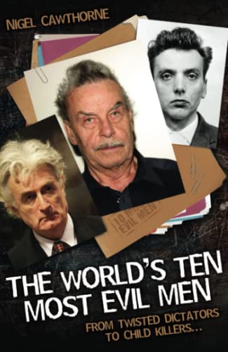 Beispielbild fr The World's Ten Most Evil Men - From Twisted Dictators to Child Killers zum Verkauf von WorldofBooks