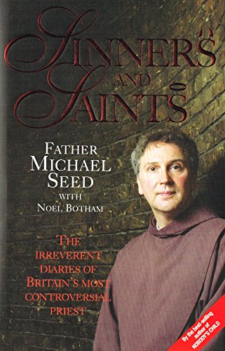 Stock image for Sinners and Saints : The Irreverent Diaries of Britain's Most Controversial Priest for sale by Better World Books Ltd