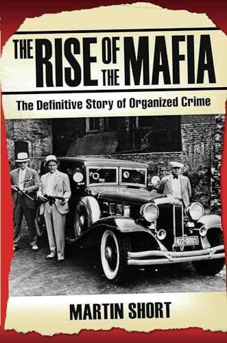 Beispielbild fr The Rise of the Mafia: The Definitive Story of Organised Crime zum Verkauf von WorldofBooks